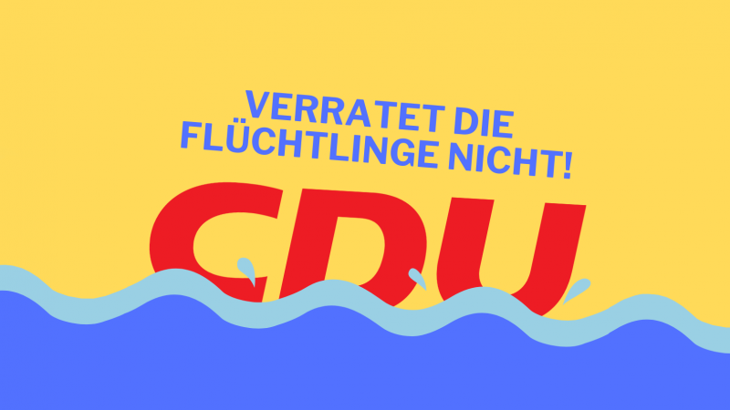 Verratet die Flüchtlinge nicht! CDU versinkt im Wasser